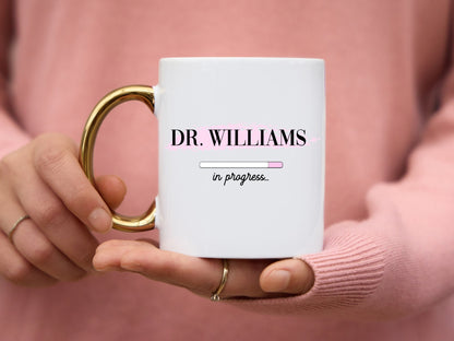 Doctor in Progress Mug with Gold Handle